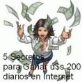 5 Secretos para Ganar u$s.200 diarios en internet